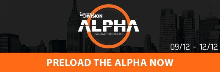 Tom Clancy's The Division Preload the Alpha NOW